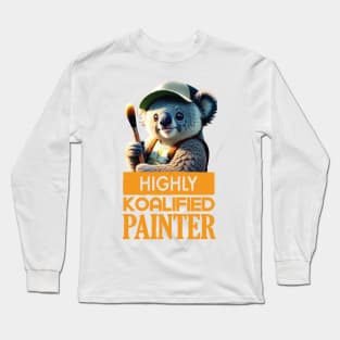 Just a Highly Koalified Painter Koala Long Sleeve T-Shirt